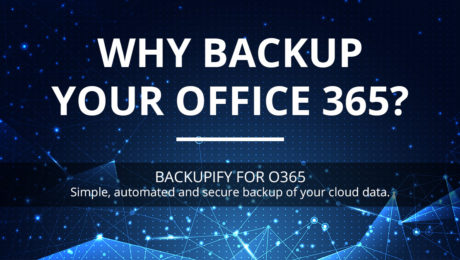 WHY OFFICE 365 BACKUP
